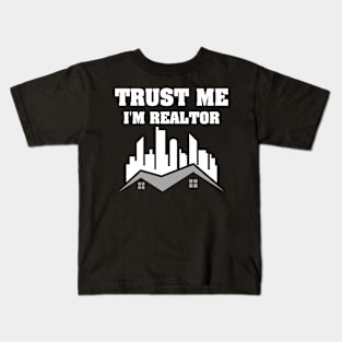 Trust me im realtor Kids T-Shirt